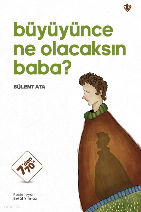 Büyüyünce Ne Olacaksın Baba ? - 2