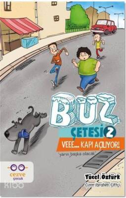 Buz Çetesi 2 - Veee... Kapı Açılıyor! Yarın Başka Olacak - Cezve Çocuk