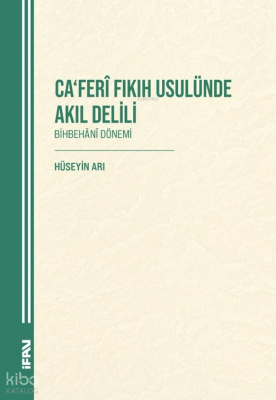 Caferî Fıkıh Usulünde Akıl DeliliBihbehânî Dönem  - M. Ü. İlahiyat Fakültesi Vakfı Yayınları