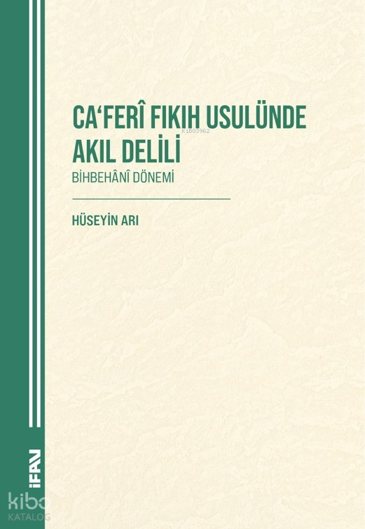 Caferî Fıkıh Usulünde Akıl DeliliBihbehânî Dönem  - 1