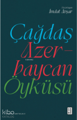 Çağdaş Azerbaycan Öyküsü - Ketebe Yayınları