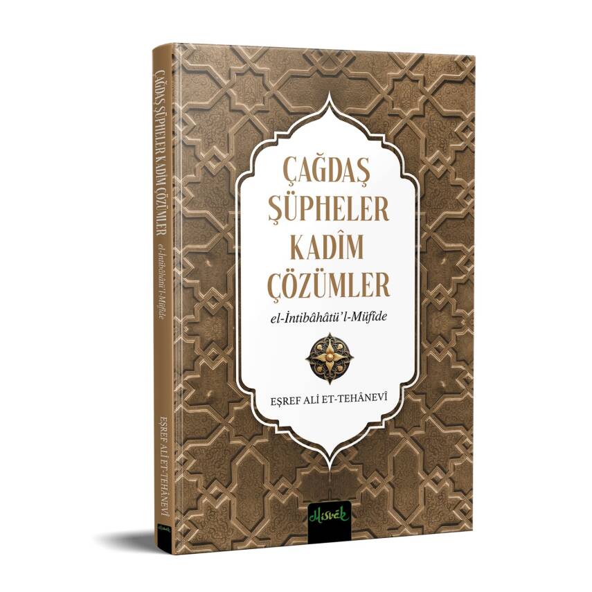 Çağdaş Şüpheler, Kadim Çözümler (İntibahatü’l Müfide Tercümesi) - 4