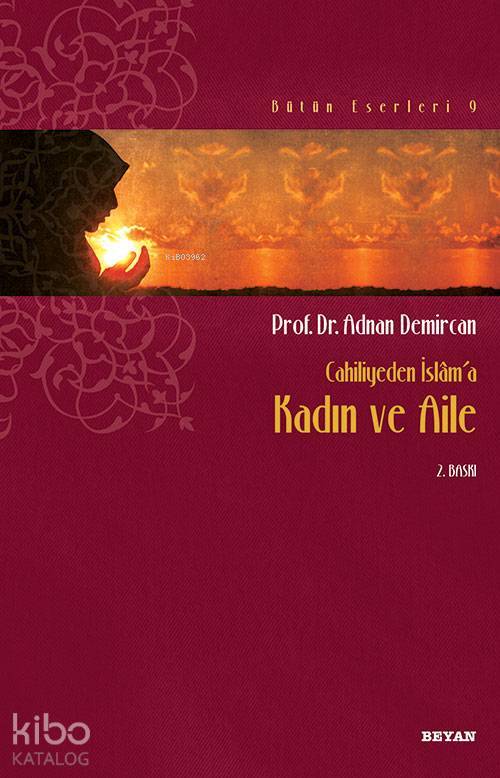 Cahiliyeden İslâma Kadın ve Aile - 1