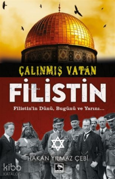 Çalınmış Vatan FilistinFilistinin Dünü, Bugünü Ve Yarını... - 1