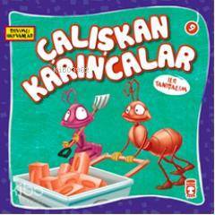 Çalışkan Karıncalar ile Tanışalım Sevimli Hayvanlar, 3+ Yaş - Timaş Çocuk