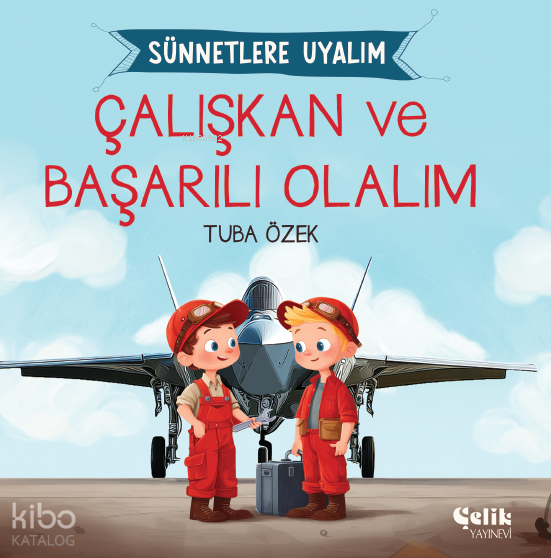 Çalışkan ve Başarılı OlalımSünnetlere Uyalım - 1