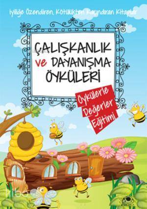 Çalışkanlık ve Dayanışma Öyküleri - 2
