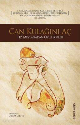 Can Kulağını Aç Hz. Mevlânâdan Özlü Sözler - 1