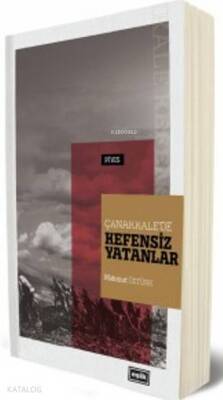 Çanakkalede Kefensiz Yatanlar - 1