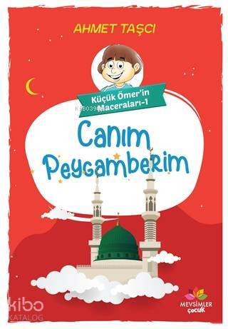 Canım Peygamberim - Küçük Ömerin Maceraları 1 - 1