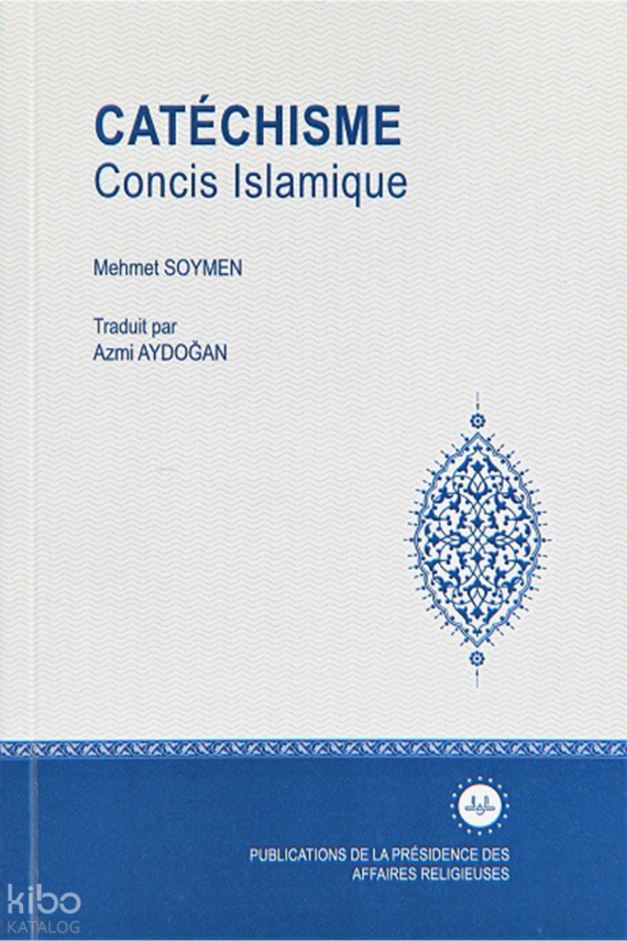 Catechisme Concis Islamique (İlmihal Cep) Fransızca - 1