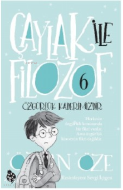 Çaylak İle Filozof-6 Özgürlük Kaderimizdir - 1