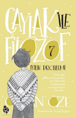Çaylak İle Filozof-7 - İyilik Problemi - 1