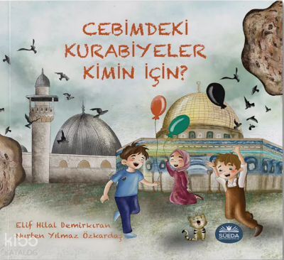 Cebimdeki Kurabiyeler Kimin İçin? - Süedâ Yayıncılık
