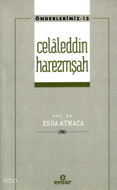 Celâleddin Harezmşah - Önderlerimiz 13 - 1
