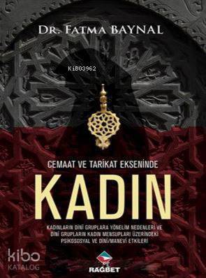 Cemaat ve Tarikat Ekseninde Kadın - 2