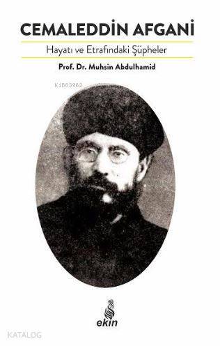 Cemaleddin Afgani Hayatı ve Etrafındaki Şüpheler - 2