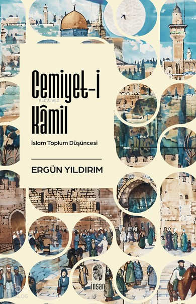 Cemiyet-i Kâmilİslam Toplum Düşüncesi - 1