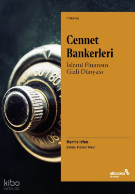 Cennet Bankerleri İslami Finansın Gizli Dünyası - Albaraka Yayınları