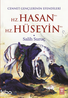 Cennet Gençlerinin Efendileri Hz. Hasan - Hz. Hüseyin - 1