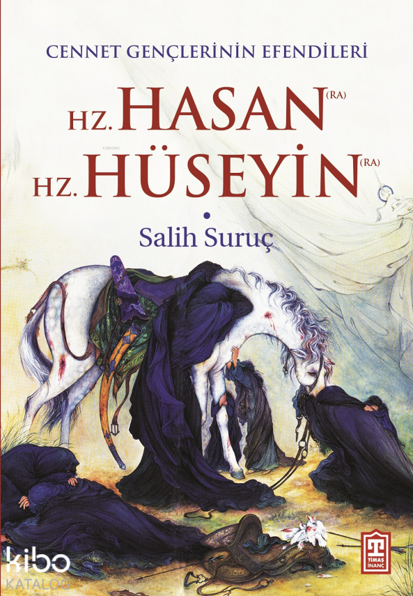Cennet Gençlerinin Efendileri Hz. Hasan - Hz. Hüseyin - 1