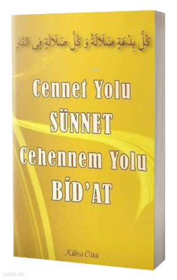 Cennet Yolu Sünnet Cehennem Yolu Bidat - Ahıska Yayınevi