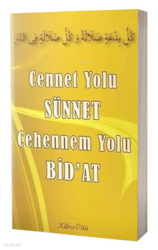 Cennet Yolu Sünnet Cehennem Yolu Bidat - 1