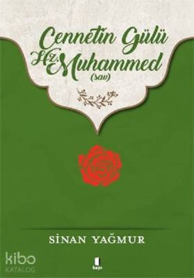 Cennetin Gülü Hz. Muhammed (sav) - 1