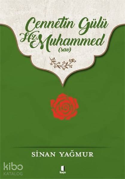 Cennetin Gülü Hz. Muhammed (sav) - 1