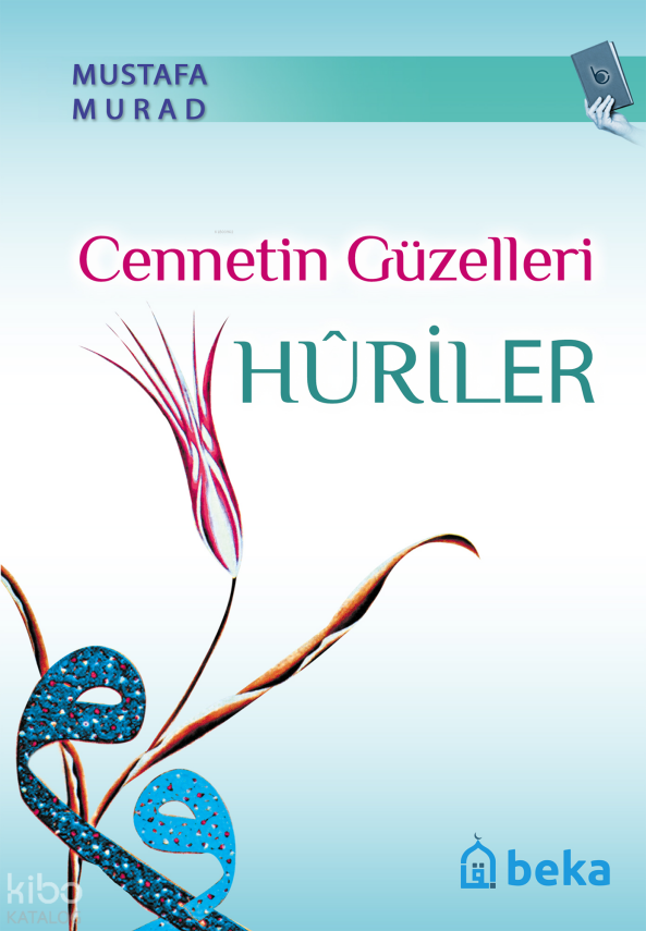 Cennetin Güzelleri Huriler - 1