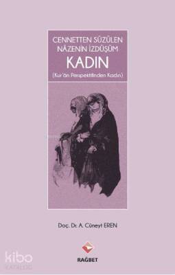 Cennetten Süzülen Nazenin İzdüşüm Kadın *Kuran Perspektifinden Kadın - 1