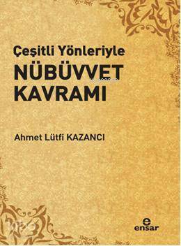 Çeşitli Yönleriyle Nübüvvet Kavramı - 2