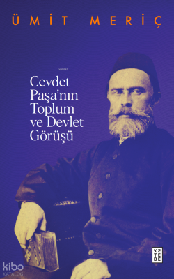 Cevdet Paşanın Toplum ve Devlet Görüşü - 2