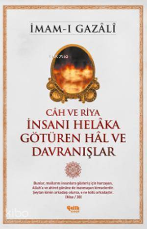 Câh ve Riya - İnsanı Helâka Götüren Hâl ve Davranışlar - 2