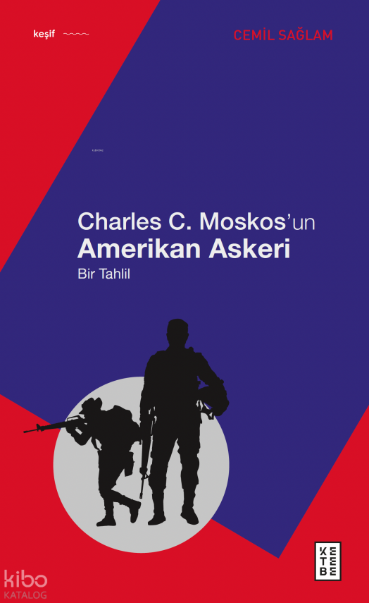 Charles C. Moskos’un Amerikan AskeriBir Tahlil - 2