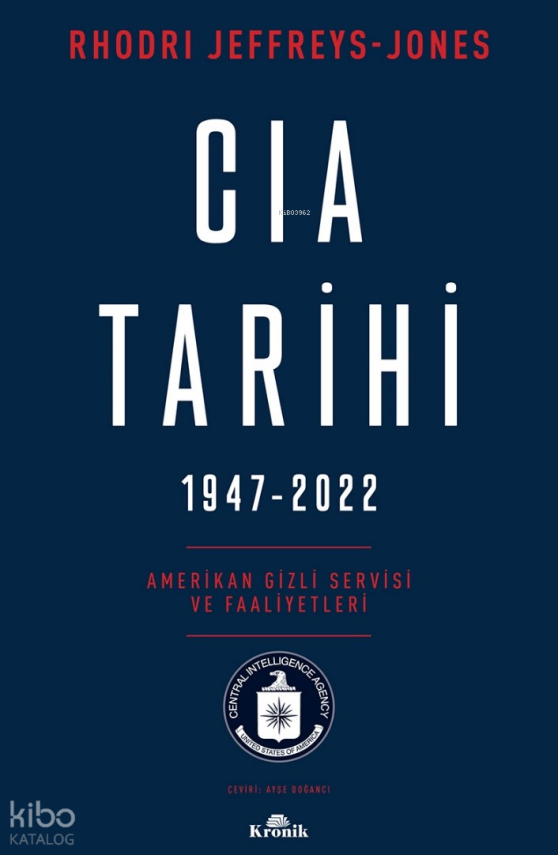 CIA Tarihi, 1947-2022Amerikan Gizli Servisi ve Faaliyetleri - 2