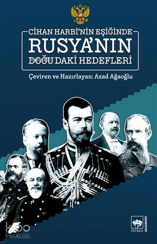Cihan Harbinin Eşiğinde Rusyanın Doğudaki Hedefleri - 1