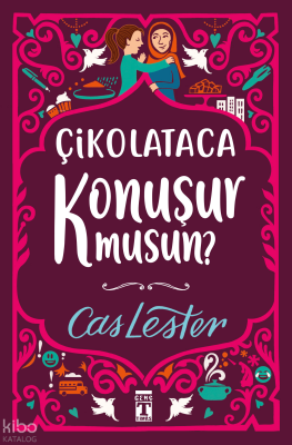 Çikolataca Konuşur Musun? (Bez Ciltli- Şömizli) - 1