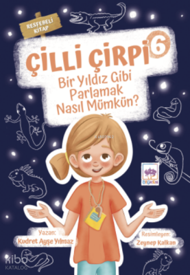 Çilli Çirpi 6 Bir Yıldız Gibi Parlamak Nasıl Mümkün? - 1
