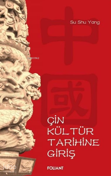 Çin Kültür Tarihine Giriş - 1