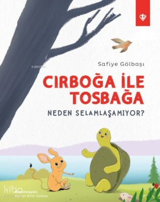 Cırboğa İle Tosbağa Neden Selamlaşamıyor ? - 2