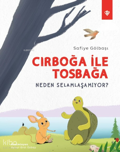 Cırboğa İle Tosbağa Neden Selamlaşamıyor ? - 2