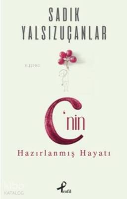Cnin Hazırlanmış Hayatı - Profil Yayıncılık