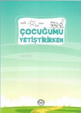 Çocuğumu Yetiştirirken - 2