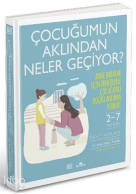 Çocuğumun Aklından Neler Geçiyor?Anne Babalar İçin Örneklerle Çocuğunu Doğru Anlama Rehberi - 1
