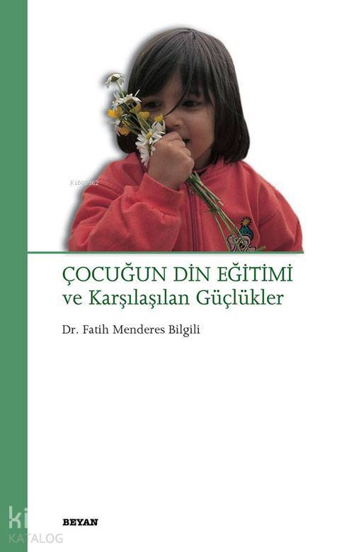 Çocuğun Din Eğitimi ve Karşılaşılan Güçlükler - 2