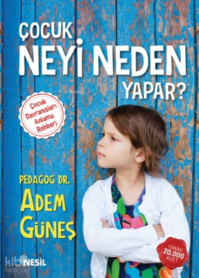 Çocuk Neyi Neden Yapar? - Nesil Yayınları