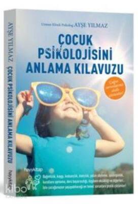 Çocuk Psikolojisini Anlama Kılavuzu - Hayy Kitap