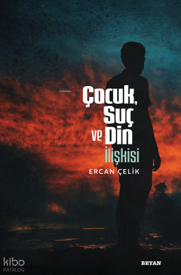 Çocuk, Suç ve Din İlişkisi - 2