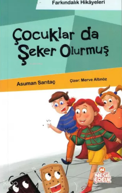 Çocuklar da Şeker Olurmuş (Farkındalık Hikayeleri) - 2